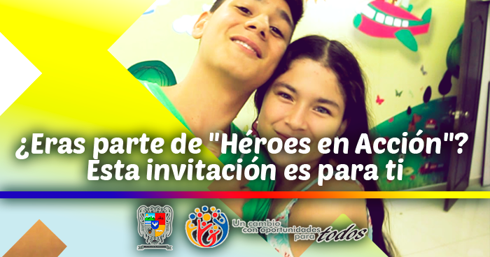 �Eras parte de "H�roes en Acci�n"? Esta invitaci�n es para ti